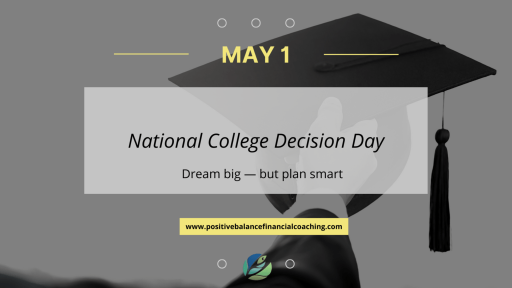 National College Decision Day - How to Choose a College Without Crushing Student Debt.